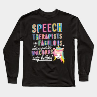 Speech Therapists are like Unicorns Gift Idea Long Sleeve T-Shirt